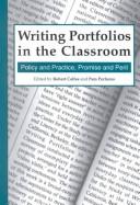 Cover of: Writing Portfolios in the Classroom: Policy and Practice, Promise and Peril
