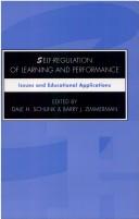 Cover of: Self-regulation of learning and performance: issues and educational applications