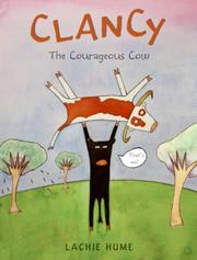 Cover of: Clancy the Courageous Cow by Lachie Hume