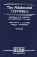 The adolescent experience by August Flammer, Nancy Bodmer, Franoise D. Alsaker, Francoise D. Alsaker