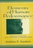 Elements of human performance by A. F. Sanders