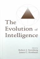 Cover of: The Evolution of Intelligence