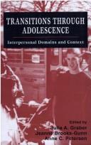 Cover of: Transitions Through Adolescence: Interpersonal Domains and Context