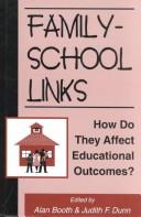 Cover of: Family-school links: how do they affect educational outcomes?