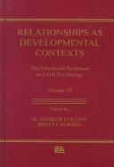 Cover of: Relationships as developmental contexts