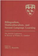 Cover of: Bilingualism, Multiculturalism, and Second Language Learning: The Mcgill Conference in Honour of Wallace E. Lambert