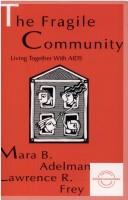 The fragile community by Mara B. Adelman, Larry R. Frey