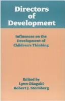 Cover of: Directors of development by edited by Lynn Okagaki, Robert J. Sternberg.
