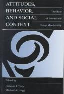 Cover of: Attitudes, Behavior, and Social Context by 