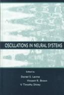 Cover of: Oscillations in Neural Systems (The International Neural Networks Society Series) by 