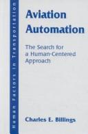 Cover of: Aviation automation: the search for a human-centered approach