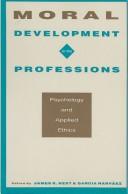 Cover of: Moral Development in the Professions by James R. Rest, Darcia Narváez