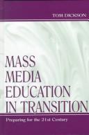 Mass media education in transition by Tom Dickson