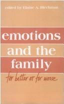 Cover of: Emotions and the family: for better or for worse