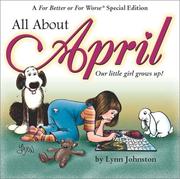 Cover of: All About April: Our Little Girl Grows Up! by Lynn Franks Johnston