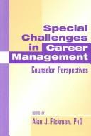 Cover of: Special Challenges in Career Management: Counselor Perspectives