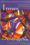 Cover of: Inner strengths: contemporary psychotherapy and hypnosis for ego-strengthening