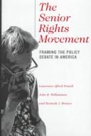 Cover of: Social Movements Past and Present Series - The Senior Rights Movement: Framing the Policy Debate in America (Social Movements Past and Present Series)