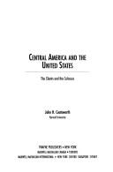 Cover of: Central America and the United States | John H. Coatsworth