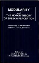 Cover of: Modularity and the motor theory of speech perception by edited by Ignatius G. Mattingly, Michael Studdert-Kennedy.