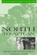 Cover of: North to Aztlán by Richard Griswold del Castillo