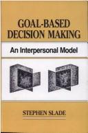 Goal-Based Decision Making by Stephen Slade