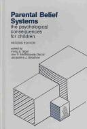 Cover of: Parental belief systems by edited by Irving E. Sigel, Ann V. McGillicuddy-De Lisi, Jacqueline J. Goodnow.