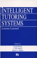 Cover of: Intelligent tutoring systems: lessons learned