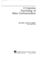 Cover of: Cognitive Psychology of Mass Communication (Jean Piaget Symposium Series)