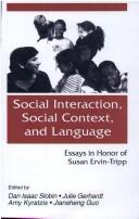 Cover of: Social interaction, Social Context, and Language: Essays in Honor of Susan Ervin-tripp