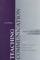 Cover of: Teaching Communication: Theory, Research, and Methods (Lea's Communication Series)