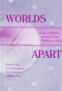 Cover of: Worlds apart: acting and writing in academic and workplace contexts