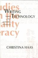 Cover of: Writing Technology by Christina Haas, Christina Haas