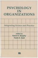 Cover of: Psychology in organizations: integrating science and practice