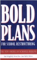 Cover of: Bold Plans for School Restructuring: The New American Schools Designs