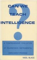 Cover of: Can we teach intelligence?: a comprehensive evaluation of Feuerstein's Instrumental Enrichment Program