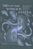Cover of: Tip-of-the-tongue States: Phenomenology, Mechanism, and Lexical Retrieval