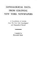 Cover of: Genealogical Data from Colonial New York Newspapers A Consolidation of