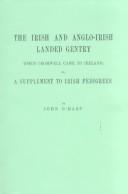 The Irish and Anglo-Irish landed gentry by John O'Hart