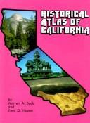 Cover of: Historical atlas of California,