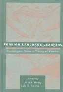 Cover of: Foreign Language Learning by Alice F. Healy, Lyle Eugene Bourne