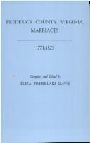 Cover of: Frederick County, Virginia, marriages, 1771-1825.