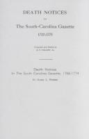 Cover of: Death Notices in the South-Carolina Gazette, 1732-1775 [Published with] Death Notices in The South Carolina Gazette, 1766-1774, by Mabel L. Webber (2 Volumes in 1) (#9442)