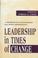 Cover of: Leadership in times of change