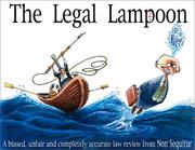 Cover of: The Legal Lampoon:  A Biased, Unfair, and completely accurate law review from Non Sequitur