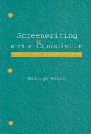 Cover of: Screenwriting with a conscience: ethics for screenwriters