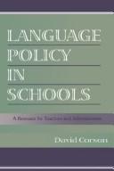 Cover of: Language policy in schools: a resource for teachers and administrators
