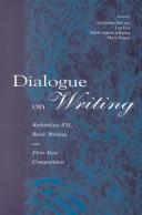 Cover of: Dialogue on writing by edited by Geraldine DeLuca ... [et al.].