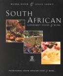 Cover of: Myrna Rosen and Lesley Loon's South African gourmet food and wine.