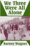 Cover of: We Three Were All Alone